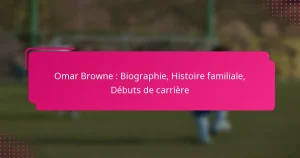Omar Browne : Biographie, Histoire familiale, Débuts de carrière